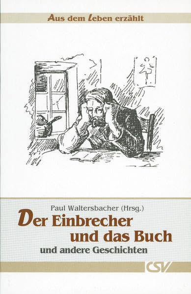 Der Einbrecher und das Buch und andere Geschichten: Aus dem Leben erzählt Religion & Esotericism