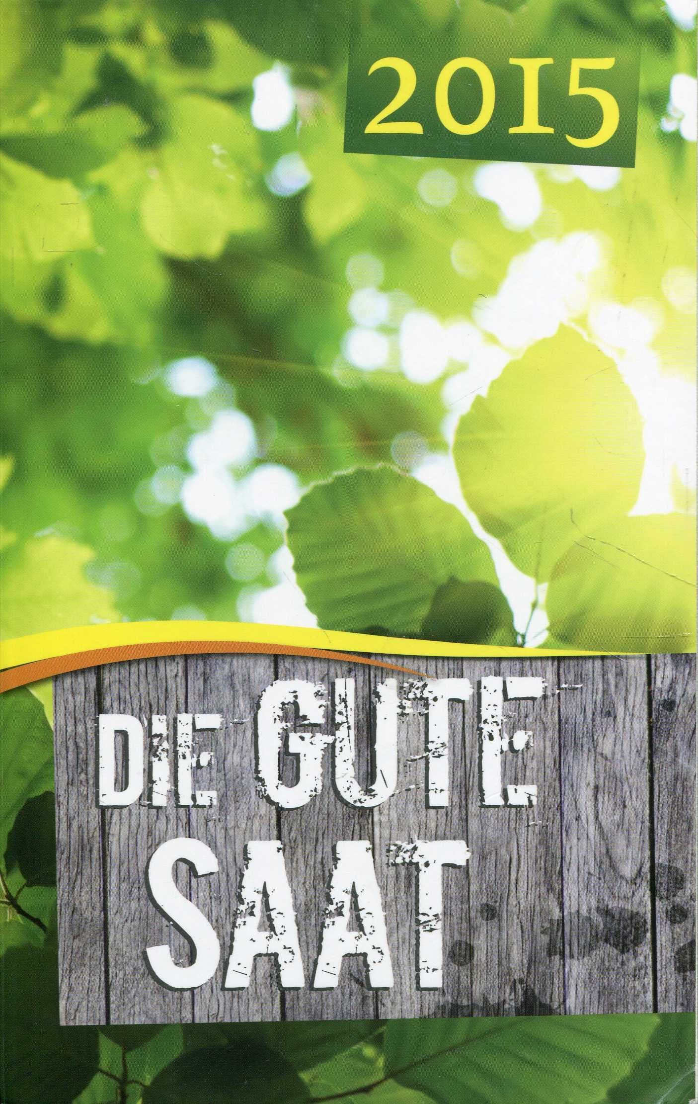 Die gute Saat 2015: Der evangelistische Tageskalender Calendars