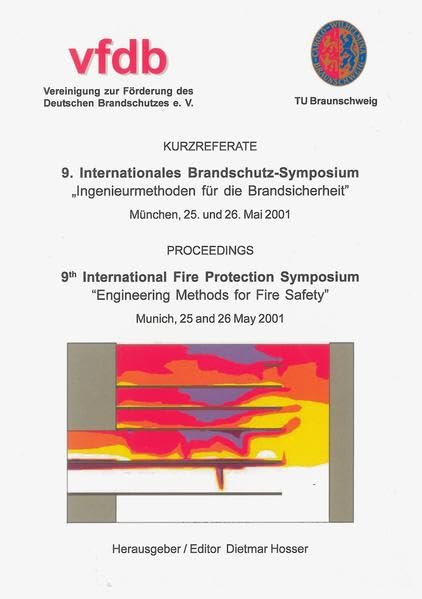 Internationales Brandschutz-Symposium (9.) "Ingenieurmethoden für die Brandsicherheit", München, Mai 2001: Kurzreferate Business & Technology