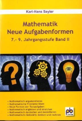 Mathematik - Neue Aufgabenformen 2. 7.-9. Jahrgangsstufe Education & Training