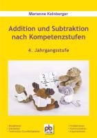 Addition und Subtraktion nach Kompetenzstufen. 4. Jahrgangsstufe: 4. Jahrgangsstufe. Kopiervorlagen Learning & Reference