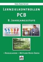 Lernzielkontrollen PCB 8. Jahrgangsstufe: Regelklassen. Mittlere-Reife-Zweig Learning & Reference