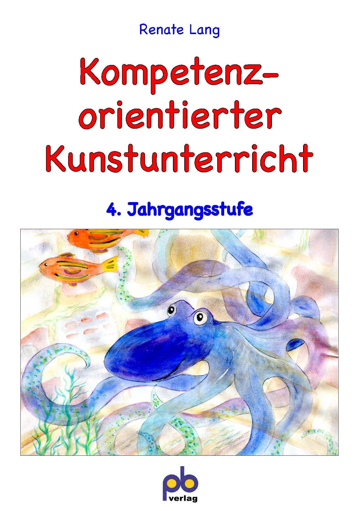 Kompetenzorientierter Kunstunterricht 4. Jahrgangsstufe Study Guides