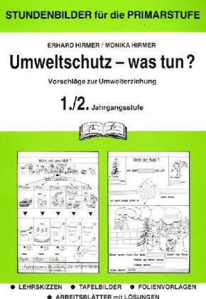 Umweltschutz - was tun?, 1./2. Jahrgangsstufe Study Guides
