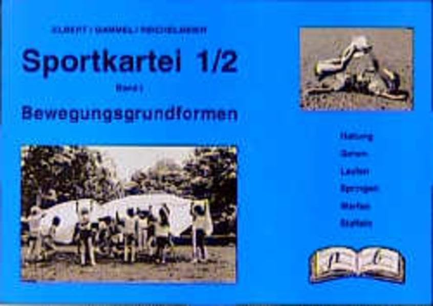 Sportkartei 1./2. Jahrgangsstufe, Bd.1, Bewegungsgrundformen Education & Training