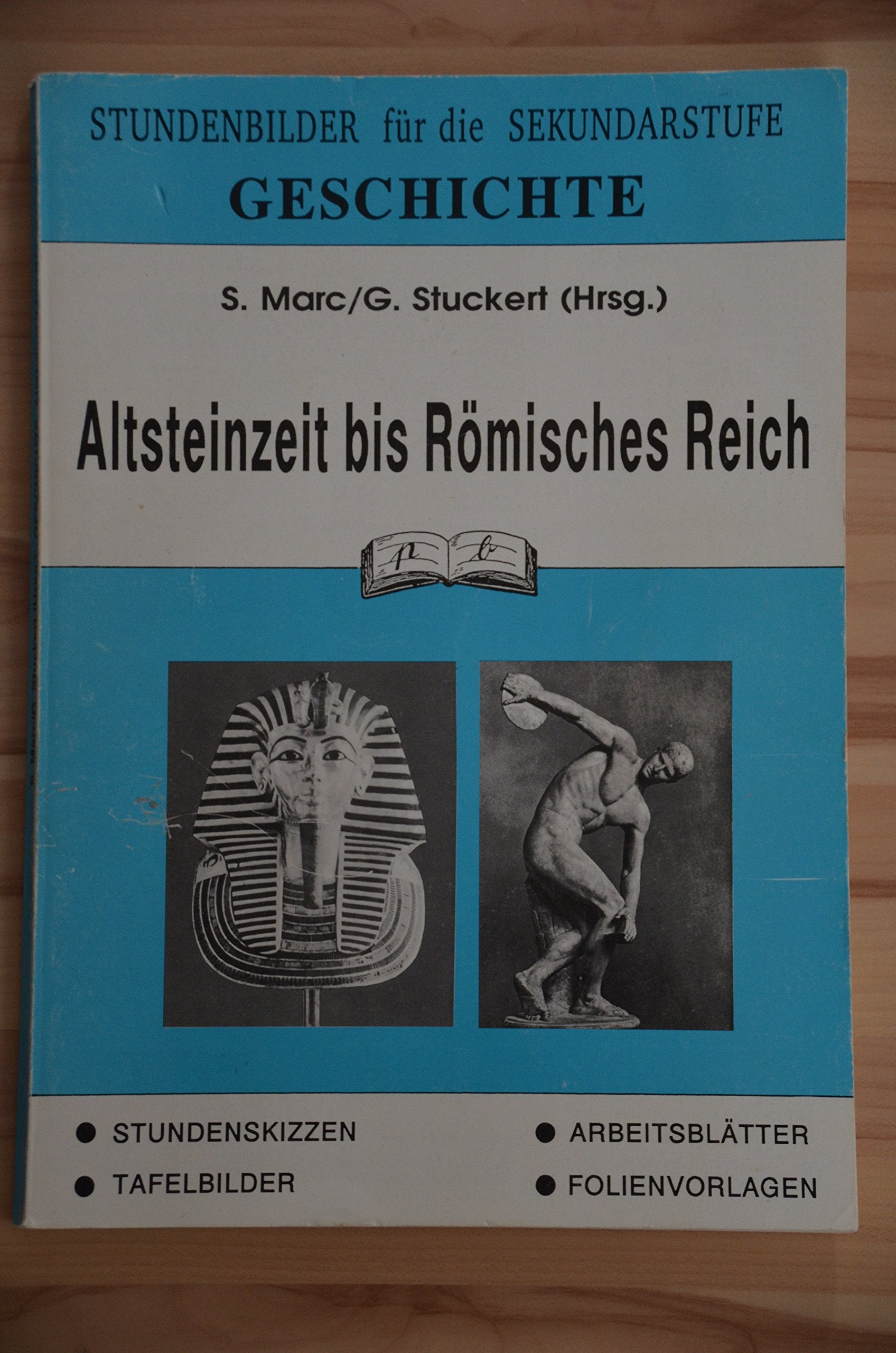 Geschichte: Stundenbilder für die Unterrichtspraxis / Altsteinzeit bis Römisches Reich Books