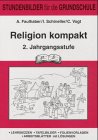 Katholische Religion kompakt. 2. Jahrgangsstufe Study Guides