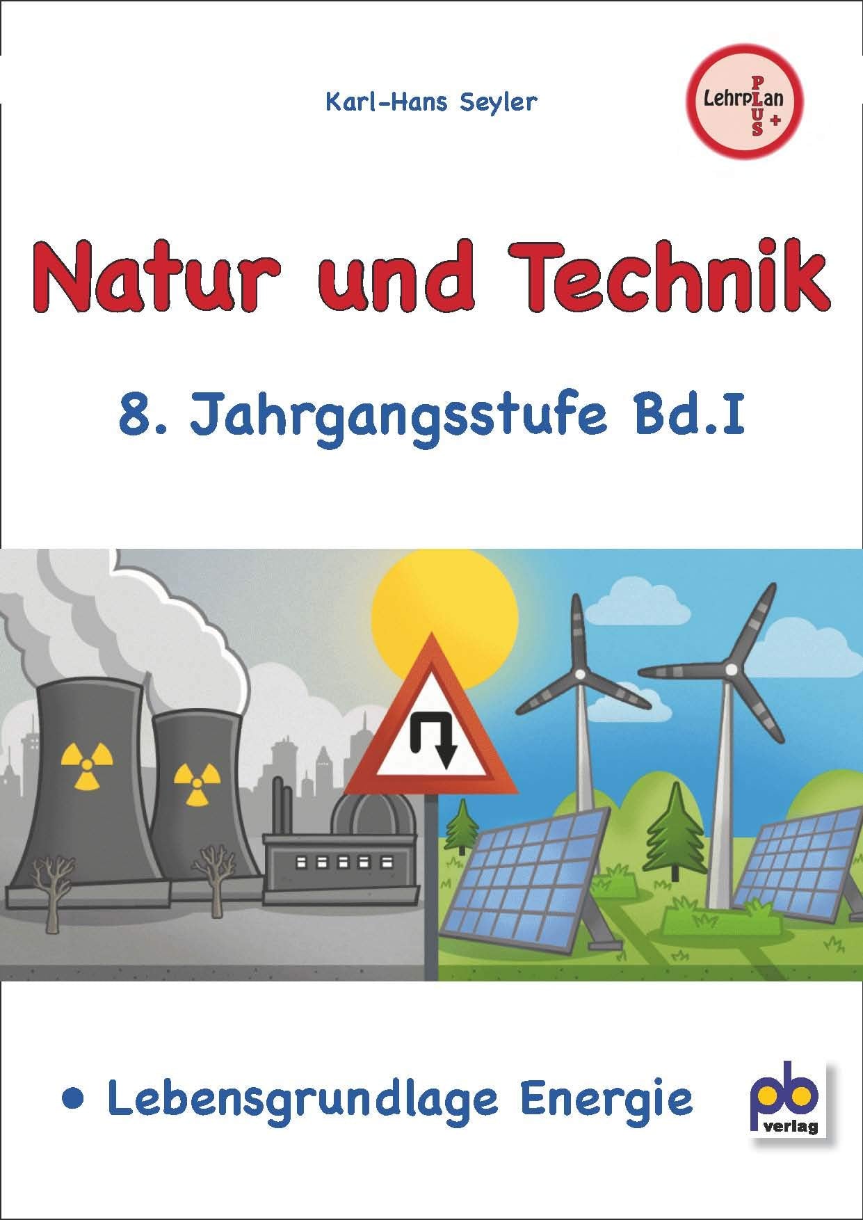 Natur und Technik 8. Jahrgangsstufe Bd.I Learning & Reference
