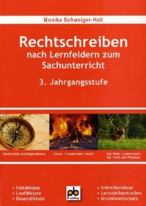 Rechtschreiben nach Lernfeldern zum Sachunterricht 3 Learning & Reference