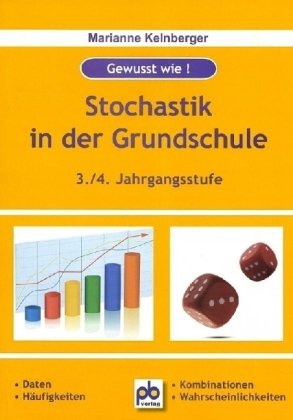 Stochastik in der Grundschule: 3./4. Jahrgangsstufe. Daten, Häufigkeiten, Wahrscheinlichkeiten Education & Training