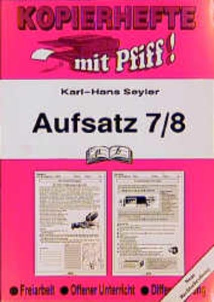 Aufsatz / Deutsch für Freiarbeit, Übung und Differenzierung: Aufsatz 7./8. Jahrgangsstufe: Deutsch für Freiarbeit, Übung und Differenzierung: Freiarbeit, Offener Unterricht, Differenzierung Education & Training