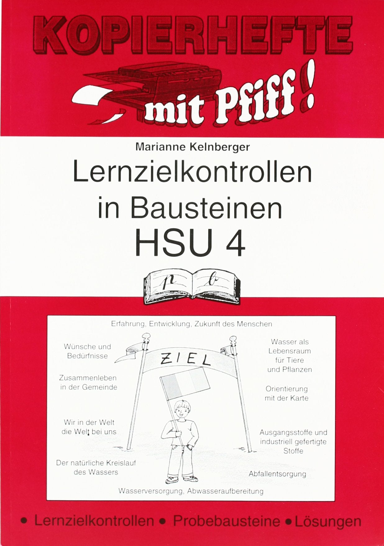 Lernzielkontrollen HSU 4. Jahrgangsstufe: Lernzielkontrollen, Probebausteine, Lösungen Study Guides
