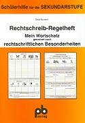 Mein Rechtschreibregelheft für die Hauptschule: Mein Wortschatz geordnet nach rechtschriftlichen Besonderheiten Study Guides