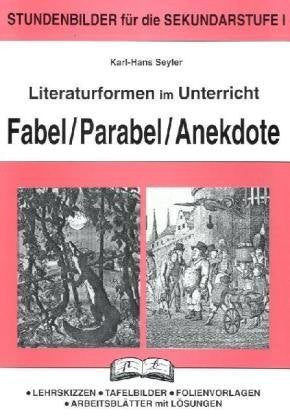 Literaturformen im Unterricht, Fabel, Parabel, Anekdote Study Guides