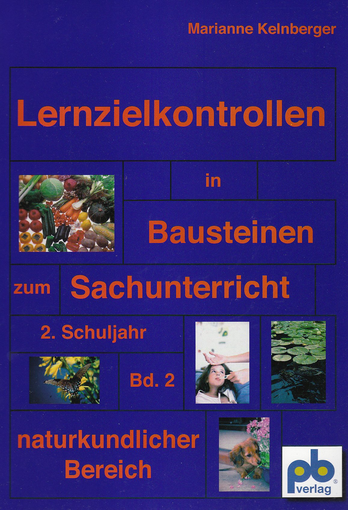Lernzielkontrollen in Bausteinen für den Sachunterricht 2 Bd. 02 Learning & Reference