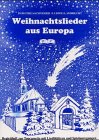 Weihnachtslieder aus Europa: Begleitheft z. Toncassette m. Liedblättern u. Spielanregungen Learning & Reference