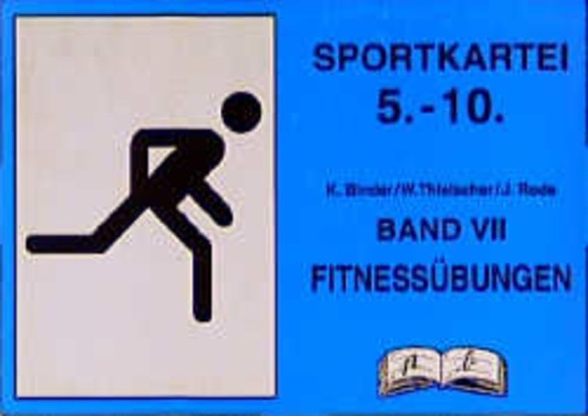Sportkartei 5.-10. Jahrgangsstufe, Bd.7, Fitnessübungen Education & Training