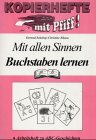 Mit allen Sinnen Buchstaben lernen, neue Rechtschreibung: Arbeitsheft zu ABC-Geschichten Education & Training