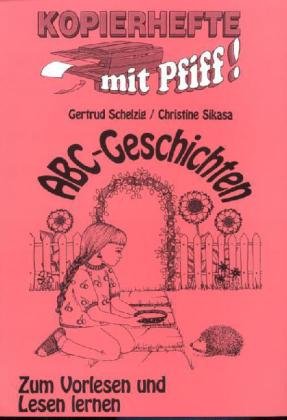 ABC-Geschichten, neue Rechtschreibung: Zum Vorlesen und Lesen lernen Learning & Reference