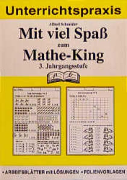 Mit viel Spass zum Mathe-King: Mit viel Spaß zum Mathe-King, 3. Jahrgangsstufe: Arbeitsblätter mit Lösungen, Folienvorlagen Education & Training