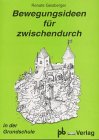 Bewegungsideen für zwischendurch: Geschichten, Spiele, Folien Leisure & Fun