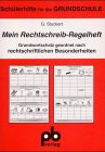 Mein Rechtschreib-Regelheft für die Grundschule: Schülerheft: Grundwortschatz geordnet nach rechtschriftlichen Besonderheiten Study Guides