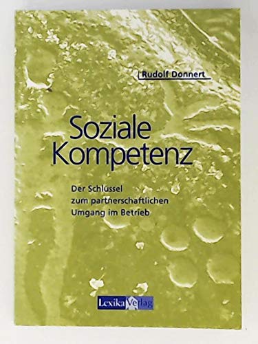 Soziale Kompetenz - Der Schlüssel zum partnerschaftlichen Umgang im Betrieb Lifestyle
