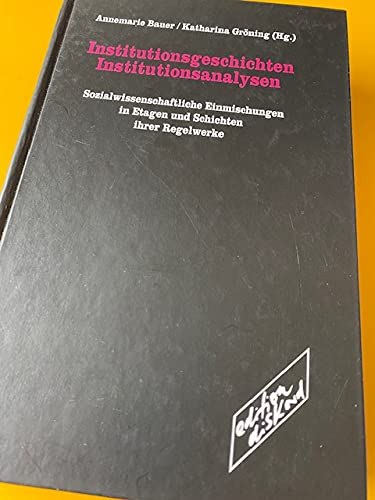 Institutionsgeschichten / Institutionsanalysen Social Sciences