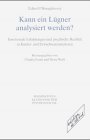 Kann ein Lügner analysiert werden?: Emotionale Erfahrungen und psychische Realität in Kinder- und Erwachsenenanalysen: Emotionale Erfahrungen und ... in Kinderanalysen und Erwachsenenanalysen Psychology