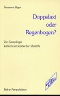 Doppelaxt oder Regenbogen?: Zur Genealogie lesbisch-feministischer Identität Law