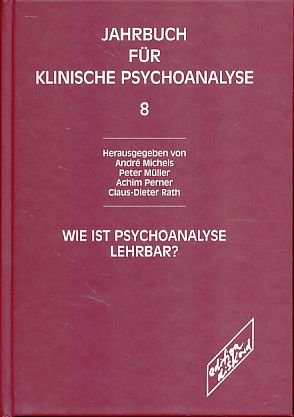 Jahrbuch der klinischen Psychoanalyse / Wie ist Psychoanalyse lehrbar? Psychology