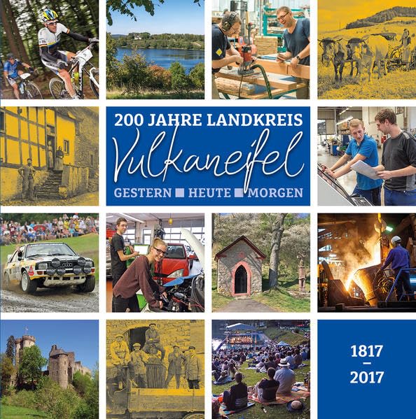 200 Jahre Landkreis Vulkaneifel: Gestern. Heute. Morgen Politics & History