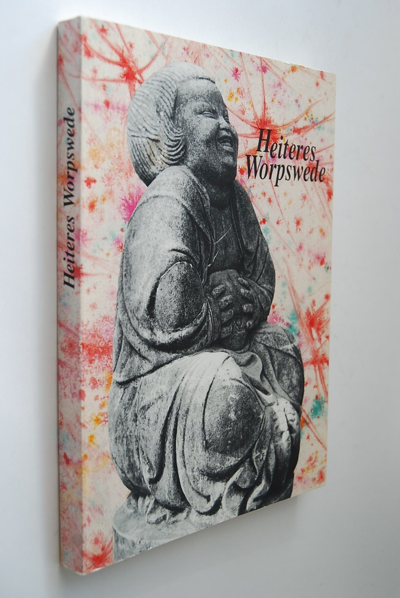 Heiteres Worpswede: Kunst aus freien Stücken. Hrsg. v. d. Barkenhoff-Stiftung, Worpswede Film, Art & Culture