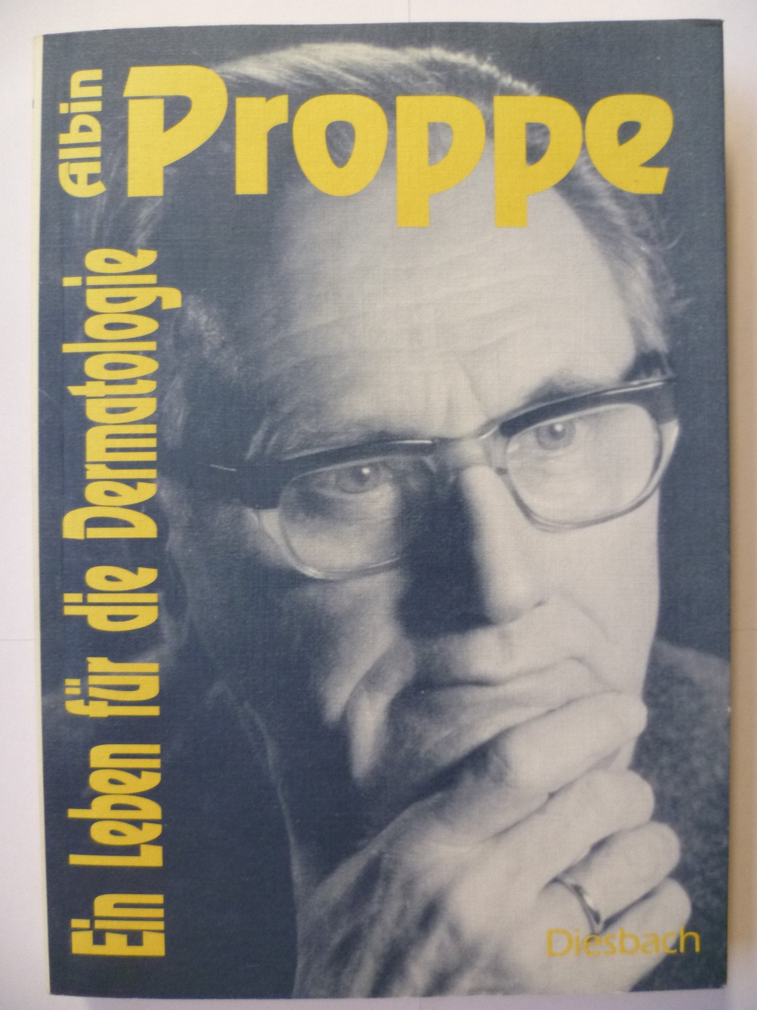 Albin Proppe. Ein Leben für die Dermatologie Books