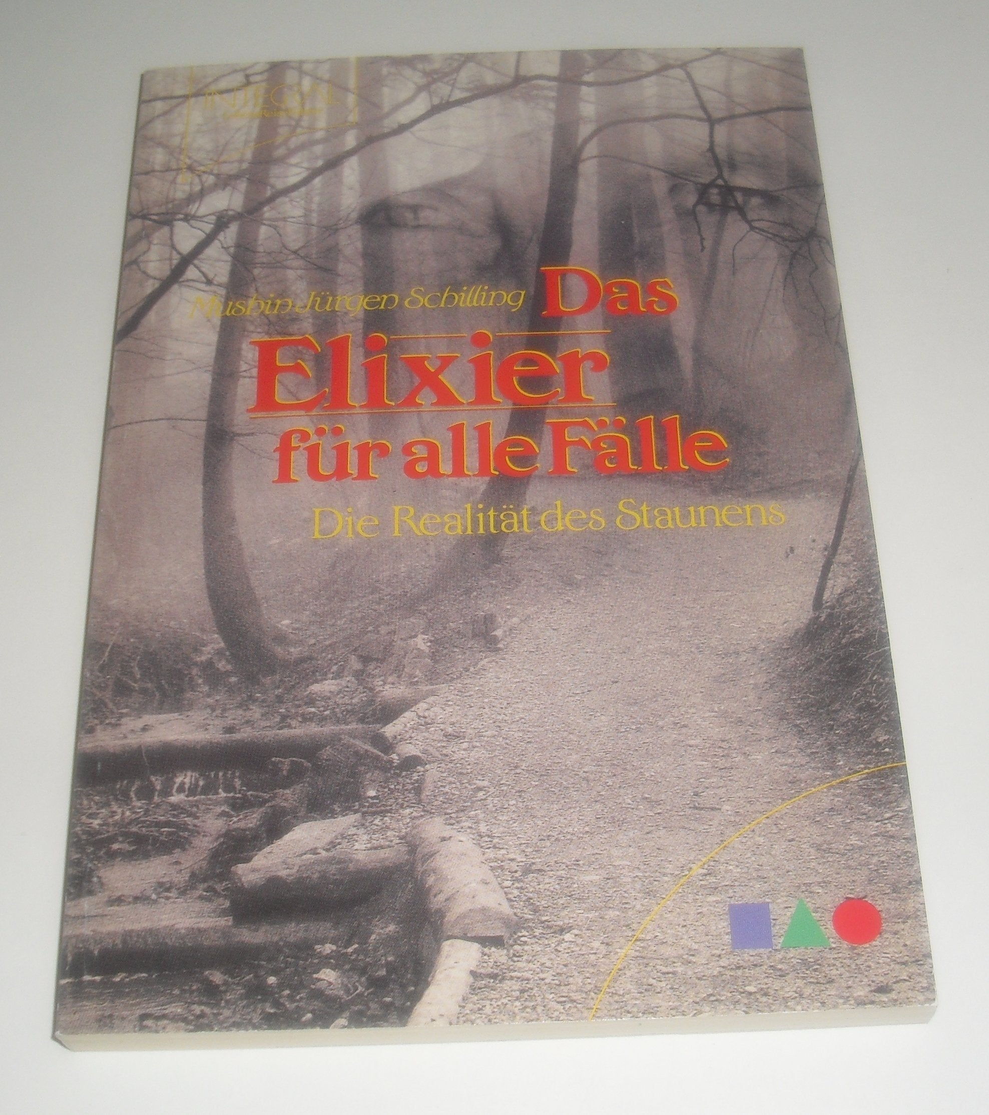Das Elixier für alle Fälle. Wieder wundern lernen Books