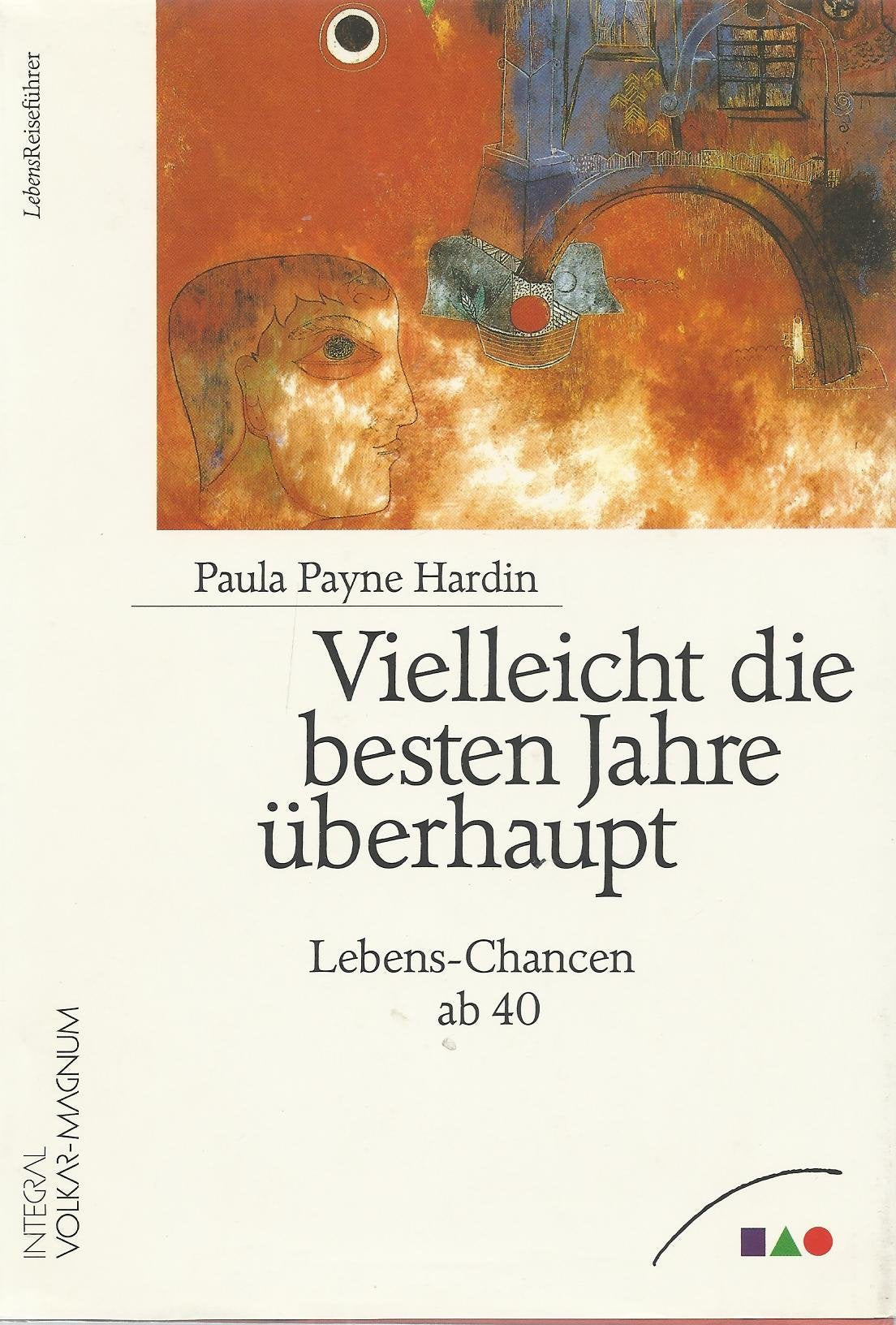Vielleicht die besten Jahre überhaupt. Lebenschancen ab 40 Contemporary literature