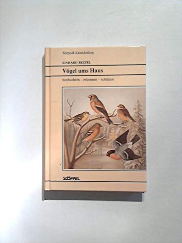 Vögel ums Haus. Beobachten, erkennen, schützen Books