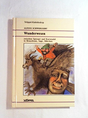 Wunderwesen zwischen Spessart und Karwendel. In Brauchtum, Sage und Märchen Business & Technology