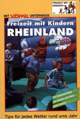 Rheinland Freizeit mit Kindern, Düsseldorf - Köln - Bonn. Über 80 Erlebnisausflüge die Kindern und Eltern Spass machen Travel
