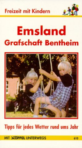 Emsland - Grafschaft Bentheim. Freizeit mit Kindern. Erlebnisausflüge die Kindern und Eltern Spass machen Travel