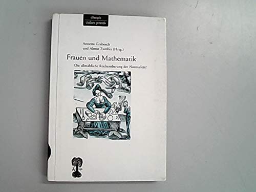 Frauen und Mathematik. Die allmähliche Rückeroberung der Normalität? Books