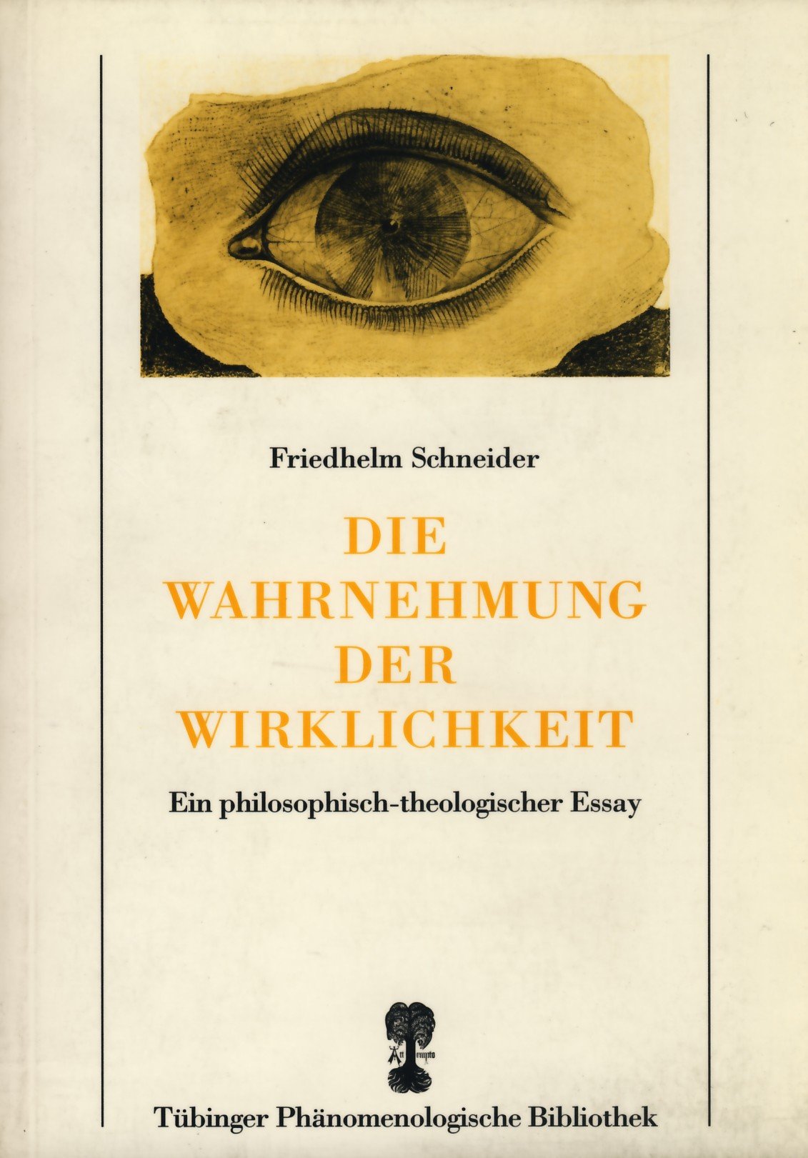 Die Wahrnehmung der Wirklichkeit: Ein philosophisch-theologischer Essay University books