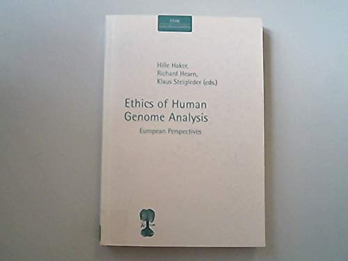 Ethics of Human Genome Analysis. European Perspectives Business & Technology