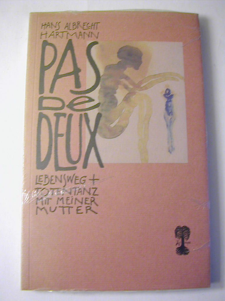 Pas de deux: Lebensweg und Totentanz mit meiner Mutter Death & Mourning