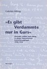 Es gibt Verdammte nur in Gurs. Literatur, Kultur und Alltag in einem französischen Internierungslager 1940-1942 Foreign Languages ​​& Dictionaries