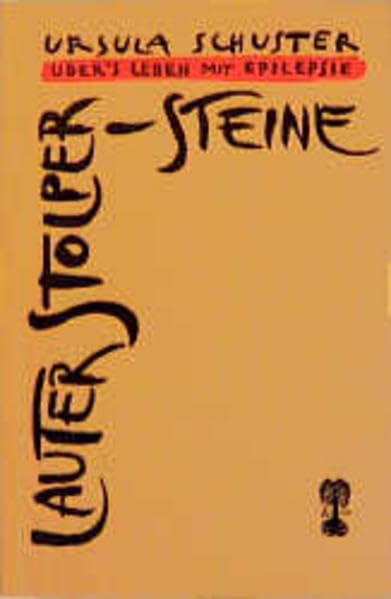 Lauter Stolpersteine: Über das Leben mit Epilepsie. Vorw. v. Fröscher, Walter Essays & Short Stories