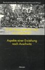 Ist die Vergangenheit noch ein Argument?: Aspekte einer Erziehung nach Auschwitz German history