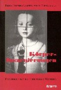 Körper-Inszenierungen. Präsenz und kultureller Wandel Film, Art & Culture