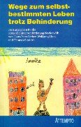 Wege zum selbstbestimmten Leben trotz Behinderung Politics & History