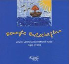 Bewegte Bootschaften (Botschaften): Gesunde Geschwister schwerkranker Kinder zeigen ihre Welt book